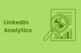 LinkedIn Analytics: A Comprehensive Guide to Track Key Metrics